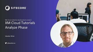 XM Cloud Tutorials - Analyze Phase #2